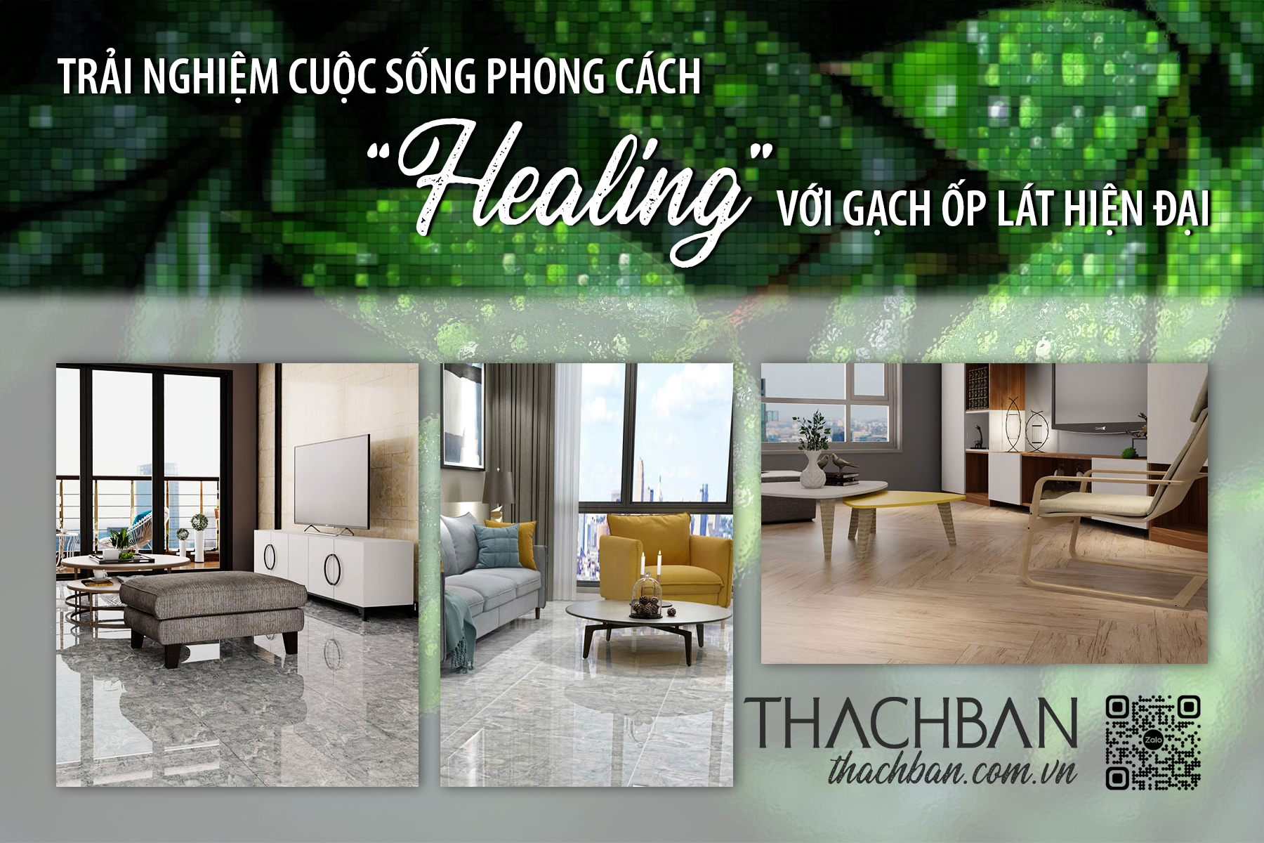 TRẢI NGHIỆM CUỘC SỐNG PHONG CÁCH “HEALING” VỚI GẠCH ỐP LÁT HIỆN ĐẠI